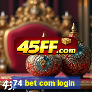 74 bet com login